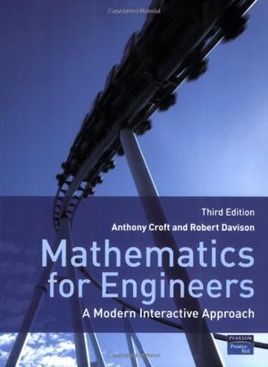 Cover Art for 9780132051569, Mathematics for Engineers by Croft, Dr Anthony, Davison, Robert