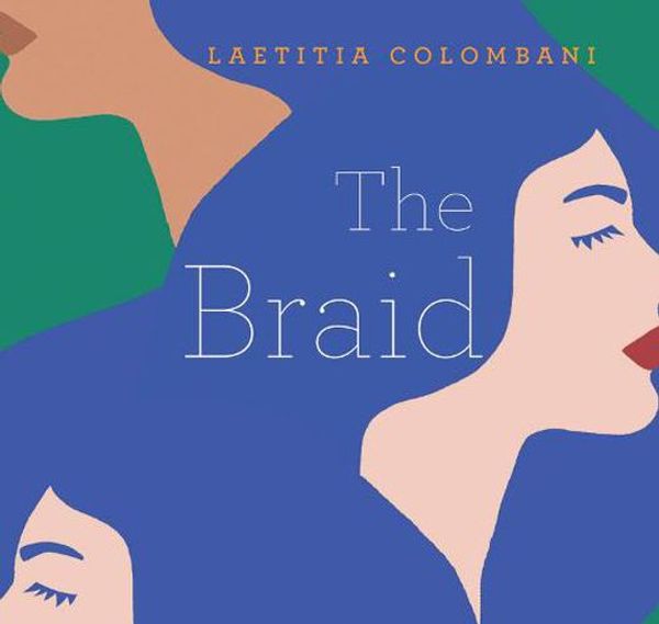 Cover Art for 9781529018806, The Braid by Laetitia Colombani