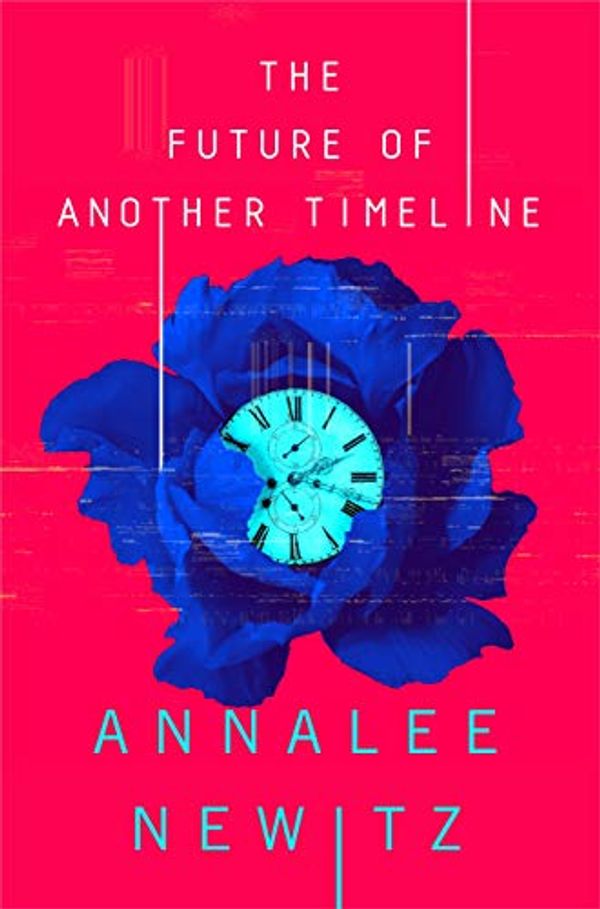 Cover Art for B07LF622KM, The Future of Another Timeline by Annalee Newitz