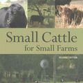 Cover Art for 9781486301867, Small Cattle for Small Farms by Margo Hayes