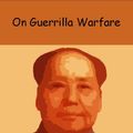 Cover Art for 1230000019566, On Guerrilla Warfare by Mao Tse-Tung
