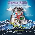 Cover Art for 9780525493860, Gertie Milk and the Keeper of Lost Things by Simon Van Booy