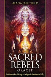 Cover Art for 8601421980975, By Alana Fairchild - Sacred Rebel Oracle: Guidance for Living a Unique & Authentic Lif (44 cards) (2015-04-15) [Paperback] by Alana Fairchild