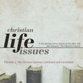 Cover Art for 9781936141418, Christian Life Issues Volume 2: The Christian Journey Continued and Concluded by Wayne Mack