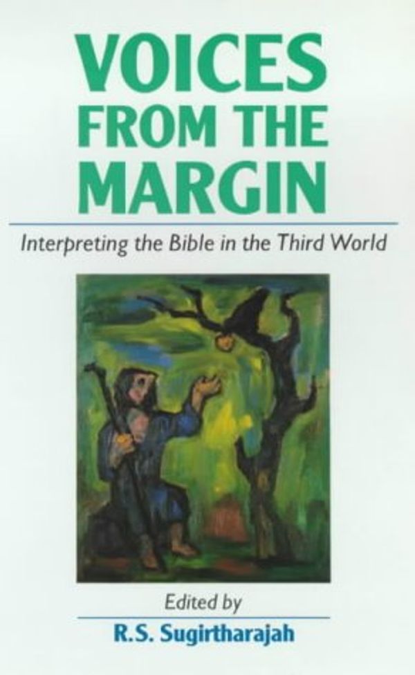 Cover Art for 9780281045068, Voices from the Margin: Interpreting the Bible in the Third World by R. S. Sugirtharajah