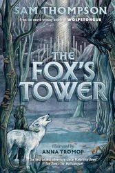 Cover Art for 9781912417926, The Fox's Tower by Sam Thompson