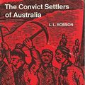 Cover Art for 9780522839944, Convict Settlers of Australia by Lloyd Robson