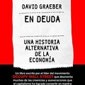 Cover Art for 9788434404892, En deuda : una historia alternativa de la economía by David Graeber