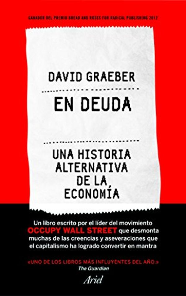 Cover Art for 9788434404892, En deuda : una historia alternativa de la economía by David Graeber