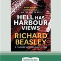 Cover Art for 9780369335869, Hell Has Harbour Views by Richard Beasley