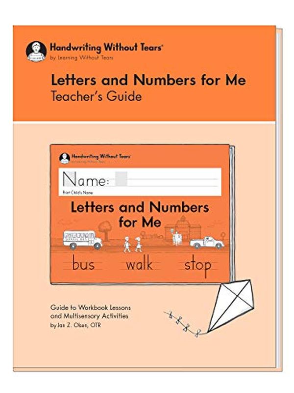 Cover Art for 9781939814517, Learning Without Tears - Letters and Numbers for Me Teacher's Guide, Current Edition - Handwriting Without Tears Series - Kindergarten Writing Book - Capital Letters, Numbers - for School or Home Use by Jan Olsen