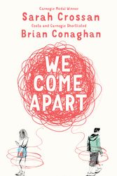 Cover Art for 9781408878859, We Come Apart by Crossan, Sarah, Conaghan, Brian