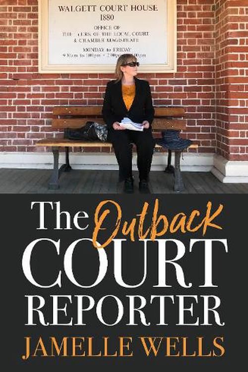 Cover Art for 9780733340406, Outback Court Reporter by Jamelle Wells