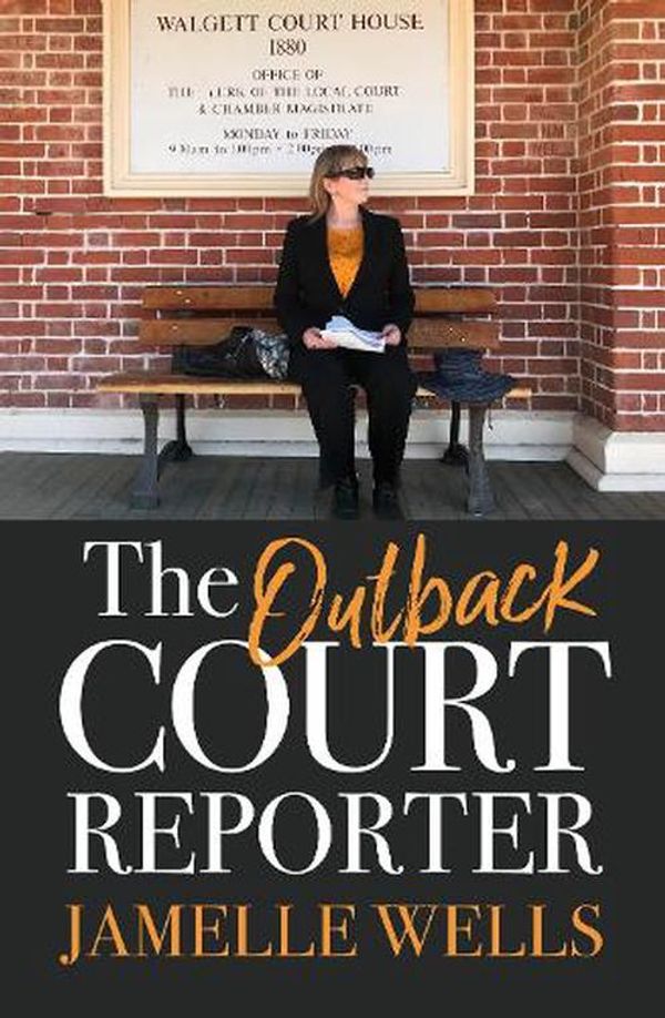 Cover Art for 9780733340406, Outback Court Reporter by Jamelle Wells