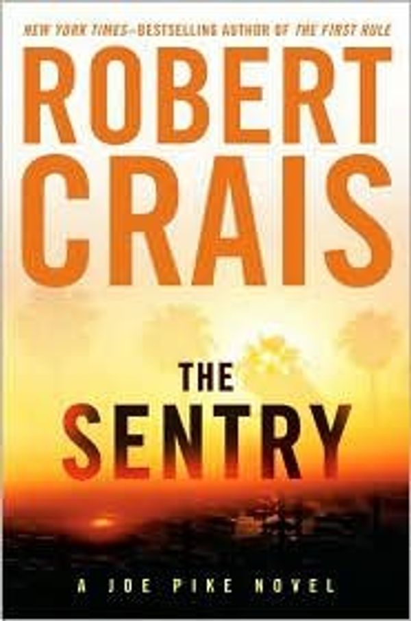 Cover Art for B004NN5UX2, The Sentry 1st (first) edition Text Only by Robert Crais