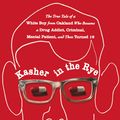 Cover Art for 9781455504954, Kasher in the Rye by Moshe Kasher