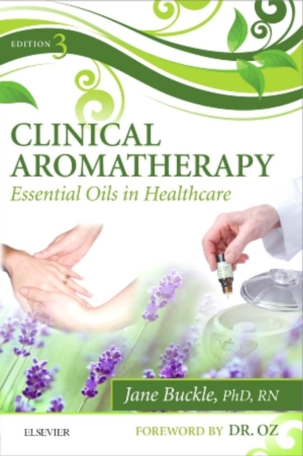 Cover Art for 9780702054402, Clinical Aromatherapy: Essential Oils in Healthcare, 3e by Jane Buckle