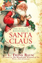 Cover Art for 9780451532015, The Life and Adventures of Santa Claus by L. Frank Baum