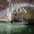 Cover Art for 9781664738614, The Temptation of Forgiveness (The Commissario Guido Brunetti Mysteries) by Donna Leon