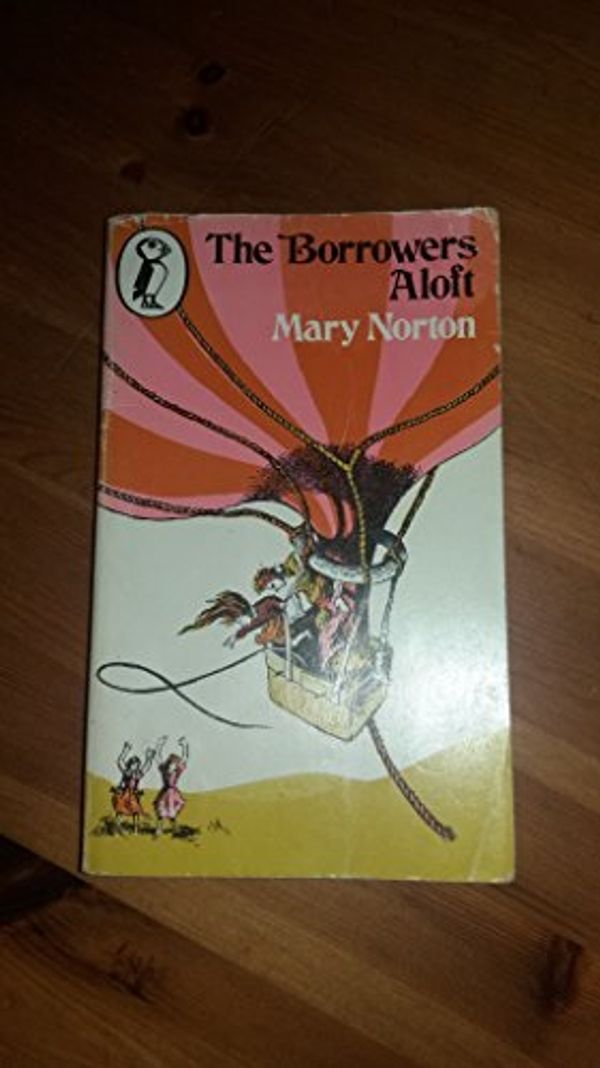 Cover Art for 9780140304534, The Borrowers Aloft by Mary Norton