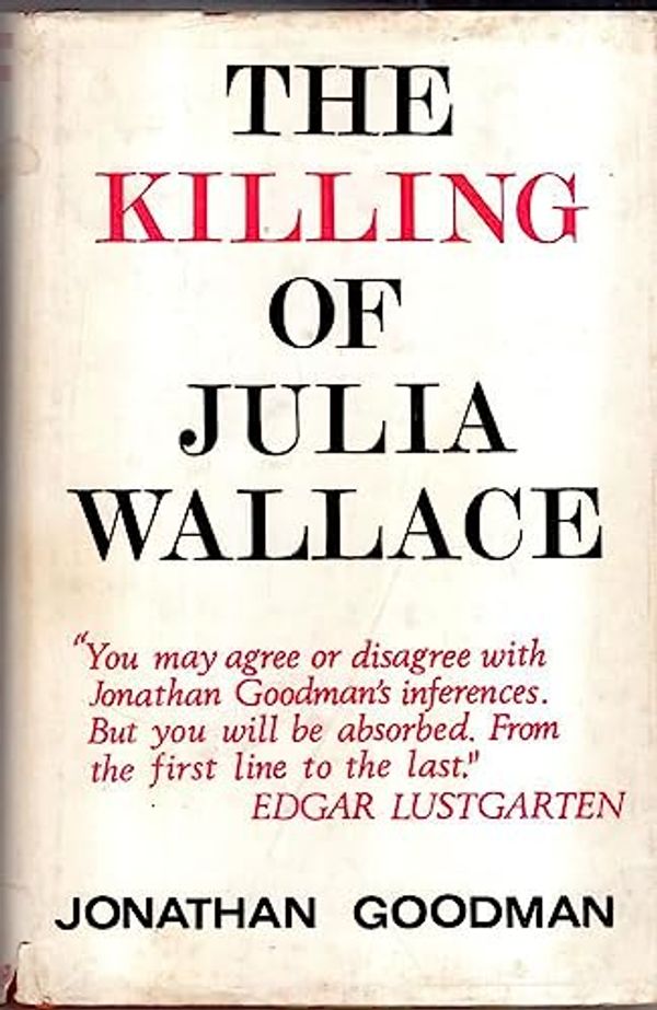 Cover Art for 9780245592171, Killing of Julia Wallace by Jonathan Goodman