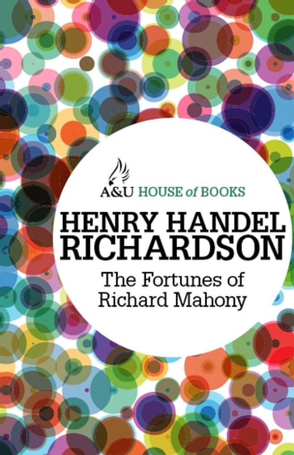 Cover Art for 9781742699271, The Fortunes of Richard Mahony by Henry Handel Richardson