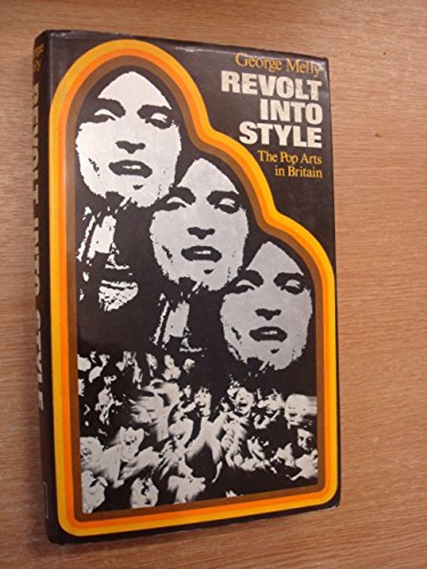 Cover Art for 9780713901665, Revolt into Style by George Melly