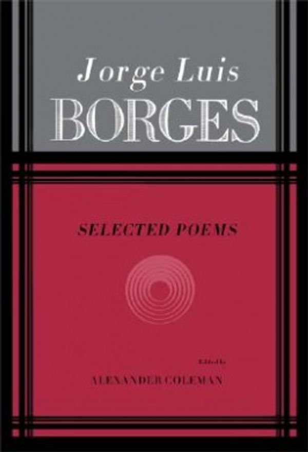 Cover Art for 9780670849413, Selected poems by Jorge Luis Borges