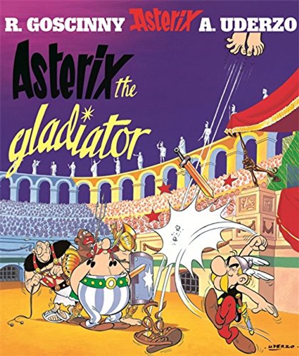 Cover Art for 9780752872650, Asterix the Gladiator by Rene Goscinny, Uderzo