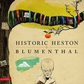Cover Art for 8601416349442, Historic Heston by Heston Blumenthal