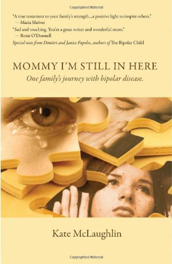 Cover Art for 9781933016498, Mommy, I'm Still in Here by Kate McLaughlin