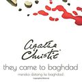 Cover Art for 9789792293760, Mereka Datang ke Baghdad (They Came to Baghdad) (Indonesian Edition) by Agatha Christie
