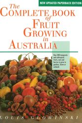 Cover Art for 9780733624070, The Complete Book of Fruit Growing in Australia by Louis Glowinski
