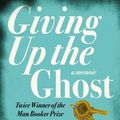 Cover Art for B00IIB4C02, Giving up the Ghost: A memoir by Mantel, Hilary (2010) Paperback by 