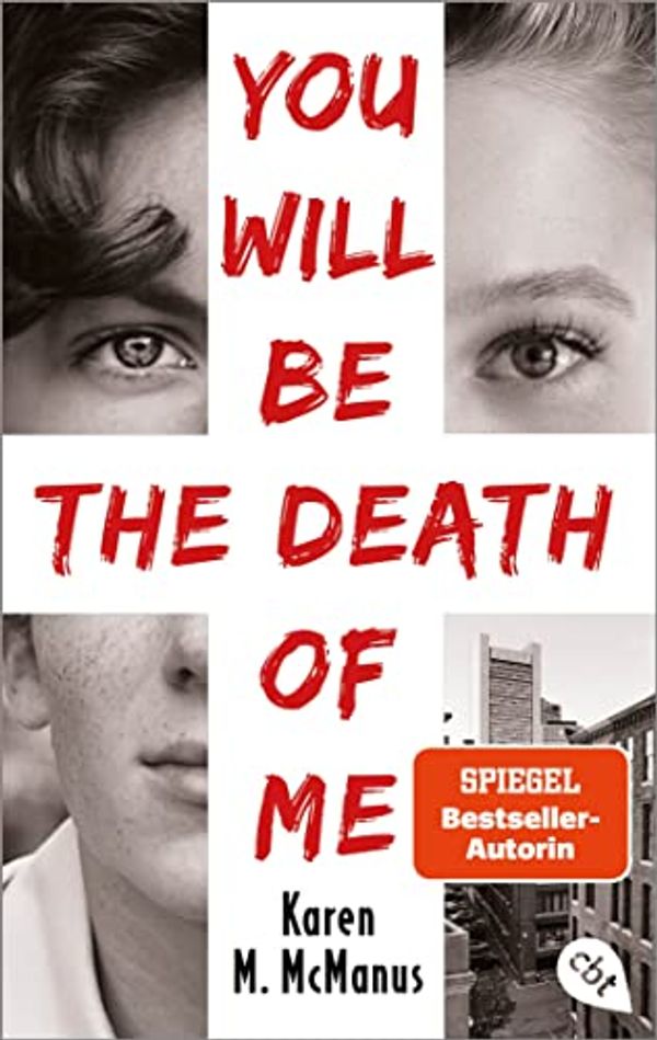 Cover Art for 9783570315613, You will be the death of me: Von der Spiegel Bestseller-Autorin von "One of us is lying" by McManus, Karen M.