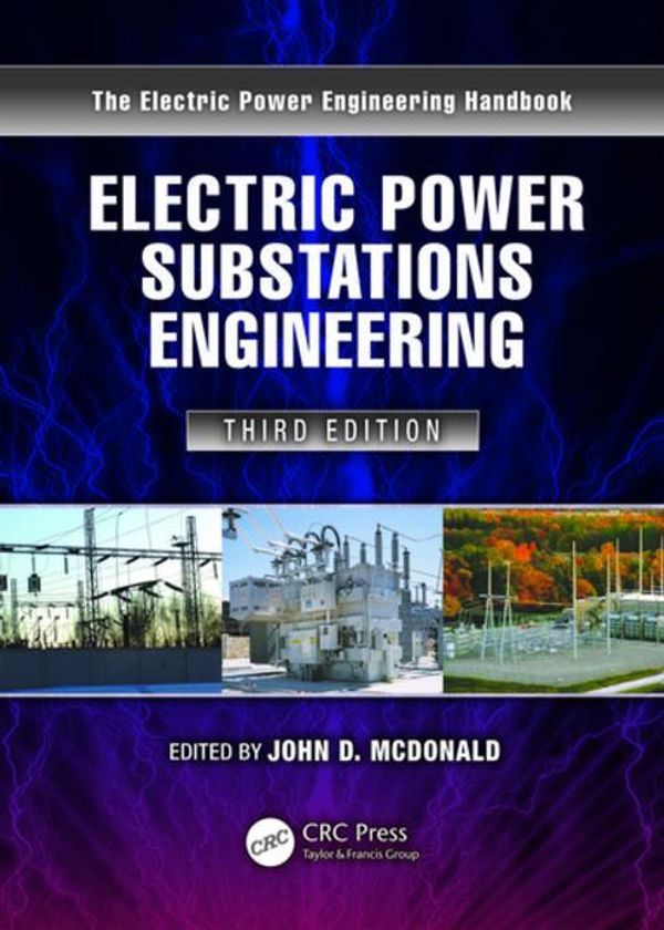 Cover Art for 9781439856390, Electric Power Substations Engineering, Third Edition by McDonald, John D.