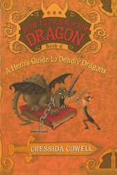 Cover Art for 9780606170932, A Hero's Guide to Deadly Dragons by Cressida Cowell