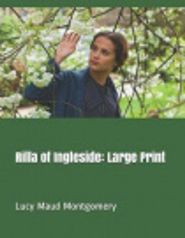 Cover Art for 9781795259415, Rilla of Ingleside: Large Print by Lucy Maud Montgomery