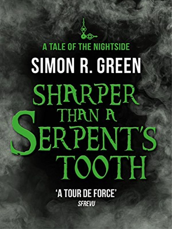 Cover Art for B00JIV9NEG, Sharper than a Serpent's Tooth: Nightside Book 6 by Simon Green