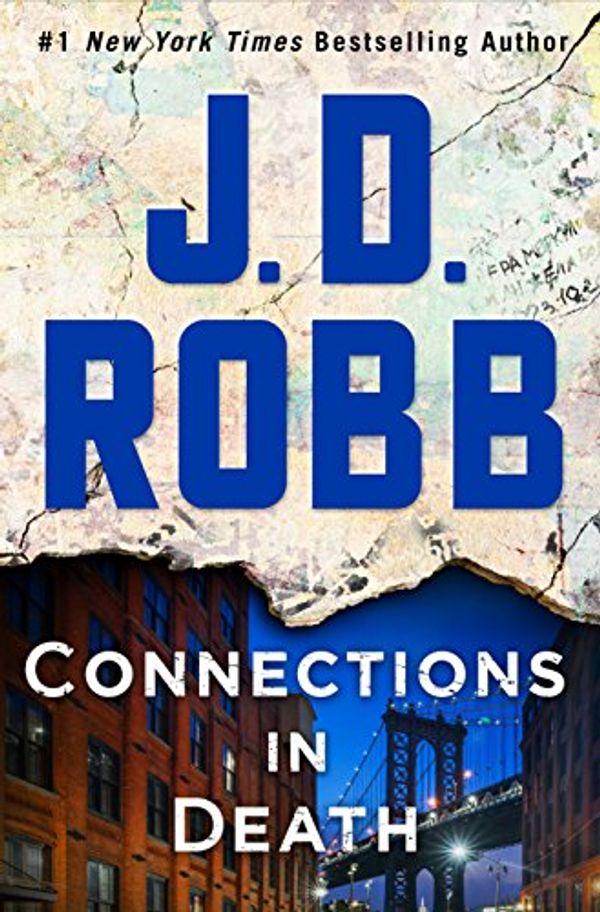Cover Art for B07D2C2J66, Connections in Death: An Eve Dallas Novel (In Death, Book 48) by J. D. Robb
