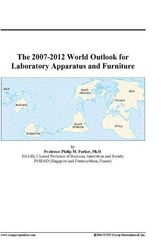 Cover Art for 9780497332617, The 2007-2012 World Outlook for Laboratory Apparatus and Furniture by ICON Group International, Inc.
