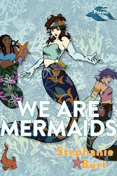 Cover Art for 9781644452059, We Are Mermaids: Poems by Stephanie Burt