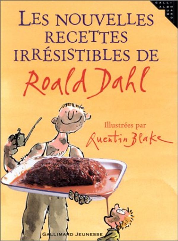 Cover Art for 9782070536283, Les Nouvelles Recettes irrésistibles de Roald Dahl by Roald Dahl