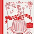 Cover Art for 9781952533372, Pride and PuddingThe History of British Puddings, Savoury and Sweet by Regula Ysewijn