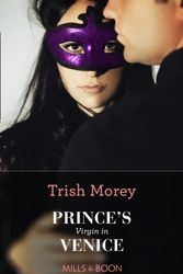 Cover Art for 9780263270853, Prince's Virgin In Venice (Passion in Paradise, Book 4) by Trish Morey