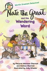 Cover Art for 9781524765446, Nate the Great and the Wandering Word by Marjorie Weinman Sharmat, Andrew Sharmat