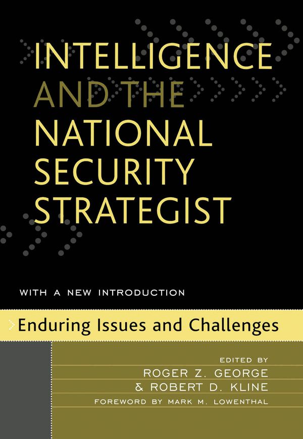 Cover Art for 9781461637806, Intelligence and the National Security Strategist by Roger Z. George