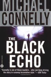 Cover Art for B00DWWCNY4, The Black Echo by Connelly, Michael [Grand Central Publishing,2002] (Mass Market Paperback) by Michael Connelly