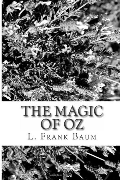 Cover Art for 9781484102602, The Magic of Oz by L. Frank Baum