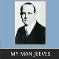 Cover Art for 9781482616590, My Man Jeeves by P. G. Wodehouse